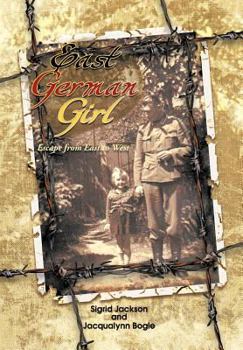 Hardcover East German Girl: Escape from East to West Book