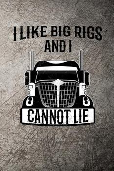 Paperback I Like Big Rigs and I Cannot Lie Book