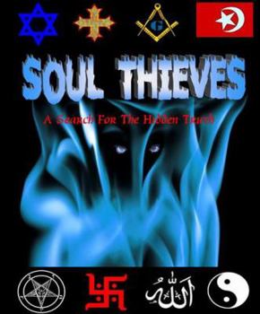 Paperback Soul Thieves: A Search for the Hidden Truth Book