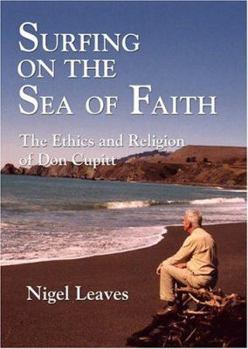 Paperback Surfing on the Sea of Faith: The Ethics and Religion of Don Cupitt Book