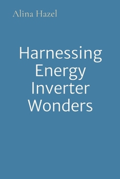 Paperback Harnessing Energy Inverter Wonders Book