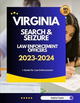 Paperback Virginia Search & Seizure Law Enforcement Officers 2023-2024: A Guide for Law Enforcement Book