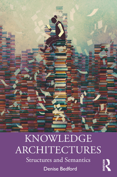 Paperback Knowledge Architectures: Structures and Semantics Book