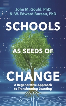 Paperback Schools as Seeds of Change: A Regenerative Approach to Transforming Learning Book