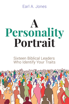 Hardcover A Personality Portrait: Sixteen Biblical Leaders Who Identify Your Traits Book
