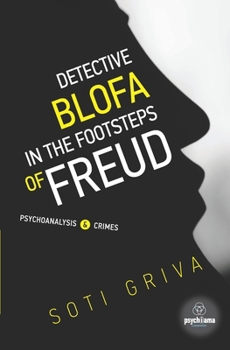 Paperback Detective Blofa in the Footsteps of Freud: Psychoanalysis and Crimes Book