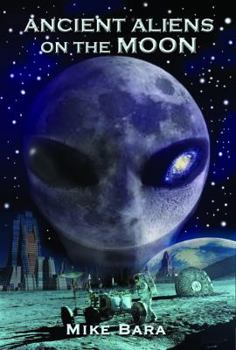 Paperback Ancient Aliens on the Moon Book