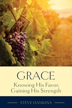 Paperback Grace: Knowing His Favor, Gaining His Strength Book
