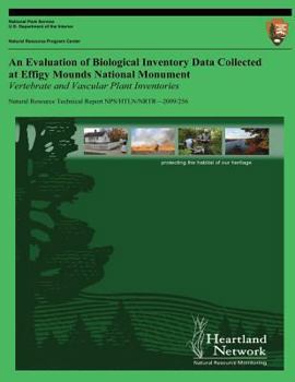 Paperback An Evaluation of Biological Inventory Data Collected at Effigy Mounds National Monument: Vertebrate and Vascular Plant Inventories Book