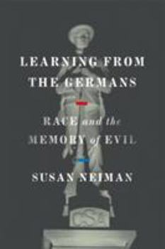 Hardcover Learning from the Germans: Race and the Memory of Evil Book