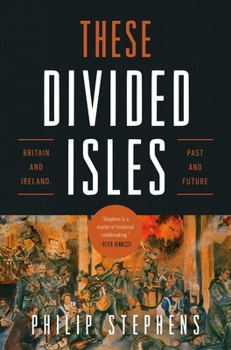 Hardcover These Divided Isles: Britain and Ireland, Past and Future Book