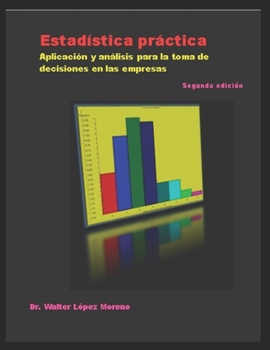 Paperback Estadística práctica: Aplicación y análisis para la toma de decisiones en las empresas [Spanish] Book