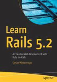 Paperback Learn Rails 5.2: Accelerated Web Development with Ruby on Rails Book