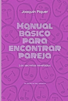 Paperback Manual básico para encontrar pareja: Los secretos revelados [Spanish] Book