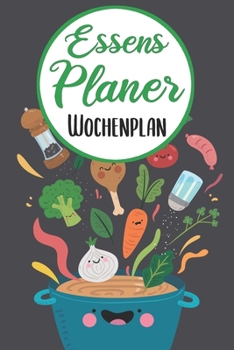 Paperback Essens Planer Wochenplan: Essensplaner - Einkausfplan A5, Einkaufsliste, Menüplaner - 52 Wochenplan [German] Book