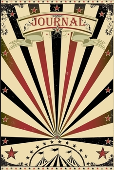 Journal: Vintage Circus Notebook Journal|6x9|100 Wide-Ruled Pages|Soft Matte Cover