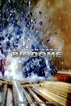 Paperback Damon Dark: The Biodome. Book