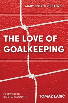 Paperback The Love of Goalkeeping Book