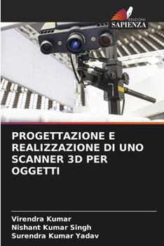 Paperback Progettazione E Realizzazione Di Uno Scanner 3D Per Oggetti [Italian] Book