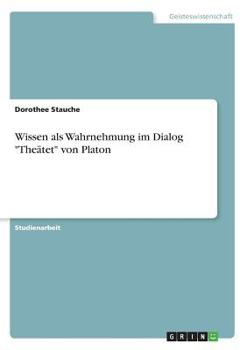 Paperback Wissen als Wahrnehmung im Dialog "Theätet" von Platon [German] Book