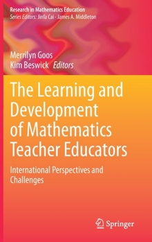 Hardcover The Learning and Development of Mathematics Teacher Educators: International Perspectives and Challenges Book
