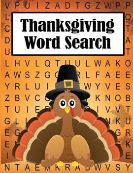 Thanksgiving Word Search: 35 Fun, Themed, Large-Print Puzzles for Kids and Adults (Word Search Books)