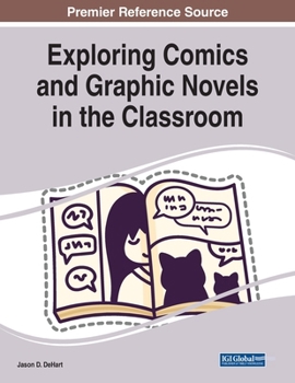Paperback Exploring Comics and Graphic Novels in the Classroom Book