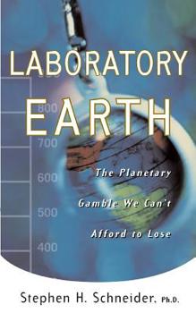 Paperback Laboratory Earth: The Planetary Gamble We Can't Afford to Lose Book