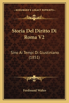 Paperback Storia Del Diritto Di Roma V2: Sino Ai Tempi Di Giustiniano (1851) [Italian] Book