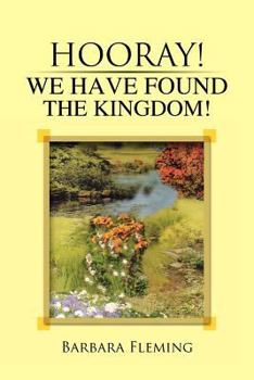 Paperback Hooray! We Have Found the Kingdom! Book