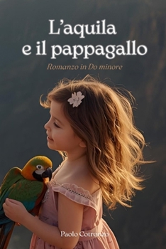 Paperback L'Aquila e il Pappagallo: Romanzo in Do minore [Italian] Book