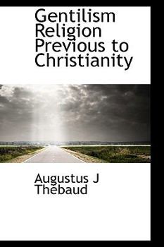 Hardcover Gentilism Religion Previous to Christianity Book