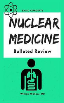 Paperback Nuclear Medicine: Bulleted Review Book