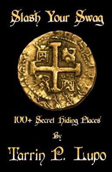 Paperback Stash Your Swag: 100 Secret Hiding Places Book