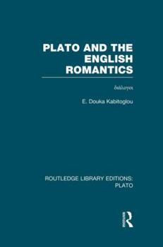 Paperback Plato and the English Romantics (Rle: Plato) Book