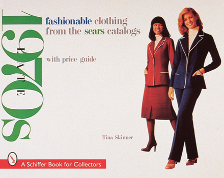 Paperback Fashionable Clothing from the Sears Catalogs: Late 1970s Book