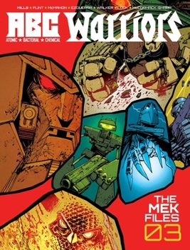 ABC Warriors - The Mek Files Vol.03 - Book  of the A.B.C. Warriors