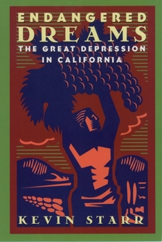 Endangered Dreams: The Great Depression in California - Book #4 of the Americans and the California Dream