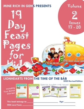Paperback 19 Day Feast Pages for Kids Volume 2 / Book 5: Early Bahá'í History - Lionhearts from the Time of the Báb (Issues 17 - 20) Book