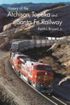 Paperback History of Atchison, Topeka and Santa Fe Railway Book