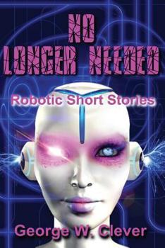 Paperback No Longer Needed: Robotic Short Stories Book