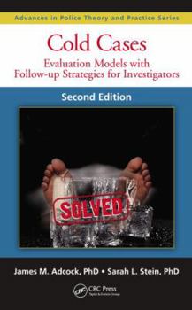 Hardcover Cold Cases: Evaluation Models with Follow-Up Strategies for Investigators, Second Edition Book