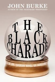 Paperback The Black Charade: A Dr. Caspian Novel of Horror Book