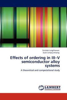 Paperback Effects of ordering in III-V semiconductor alloy systems Book