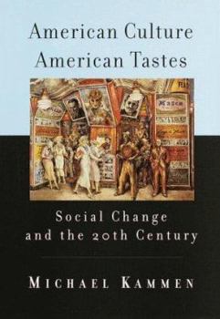 Hardcover American Culture, American Tastes: Social Change and the 20th Century Book