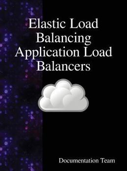Hardcover Elastic Load Balancing Application Load Balancers Book