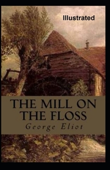 Paperback The Mill on the Floss Illustrated Book