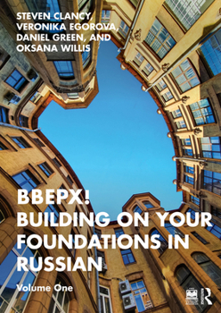 Paperback Bbepx! Building on Your Foundations in Russian: Volume One Book