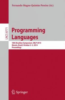 Paperback Programming Languages: 18th Brazilian Symposium, Sblp 2014, Maceio, Brazil, October 2-3, 2014. Proceedings Book