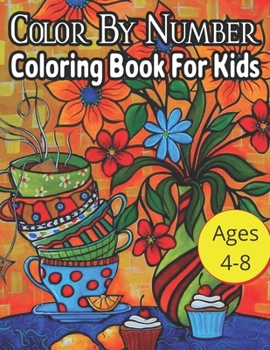 Paperback Color By Number Coloring Book For Kids Ages 4-8: Animals Coloring Activity Book Ages 4-8 (Color by Number Books) Book